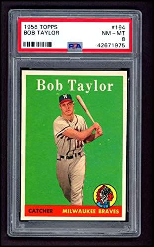 1958 Topps 164 Bob Taylor Milwaukee Braves (Beyzbol Kartı) PSA PSA 8.00 Braves